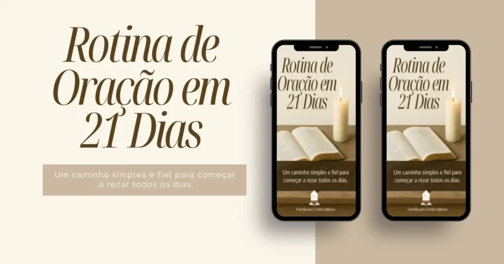 Rotina de Oração em 21 Dias – Um caminho simples e fiel para começar a rezar todos os dias