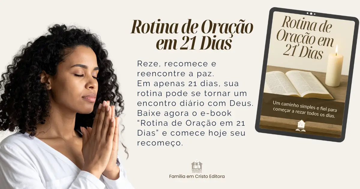 Rotina de Oração em 21 Dias – Um caminho simples e fiel para começar a rezar todos os dias